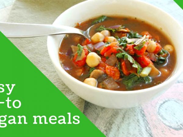 5 quick & easy go to vegan meals
