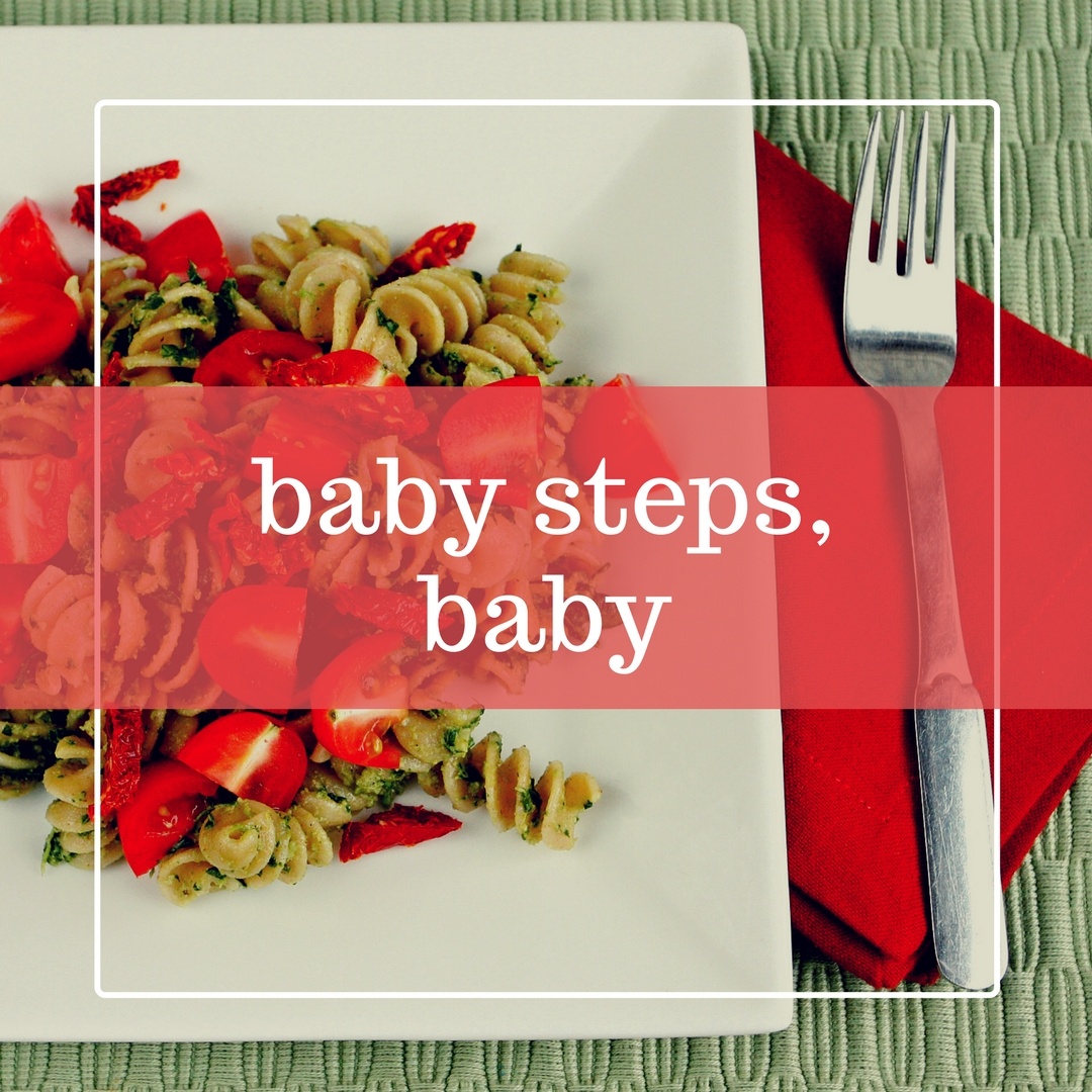 Baby steps, baby.